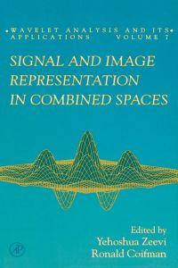 Imagen de portada: Signal and Image Representation in Combined Spaces 9780127778303