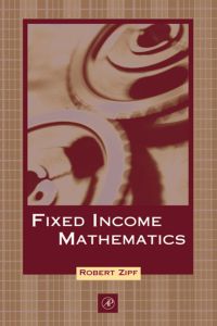 Omslagafbeelding: Fixed Income Mathematics 9780127817217