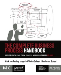表紙画像: The Complete Business Process Handbook: Body of Knowledge from Process Modeling to BPM, Volume I 9780127999593