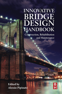Omslagafbeelding: Innovative Bridge Design Handbook: Construction, Rehabilitation and Maintenance 9780128000588