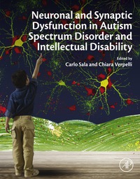 表紙画像: Neuronal and Synaptic Dysfunction in Autism Spectrum Disorder and Intellectual Disability 9780128001097