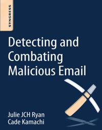 Imagen de portada: Detecting and Combating Malicious Email 9780128001103