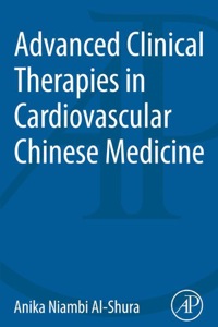 表紙画像: Advanced Clinical Therapies in Cardiovascular Chinese Medicine 9780128001226