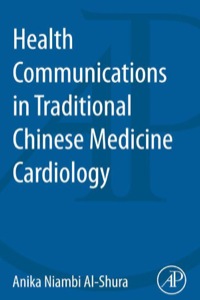 صورة الغلاف: Health Communications in Traditional Chinese Medicine Cardiology 9780128001257