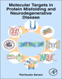 صورة الغلاف: Molecular Targets in Protein Misfolding and Neurodegenerative Disease: Focus on Tau, Alzheimer’s Disease, and other Tauopathies 9780128001868