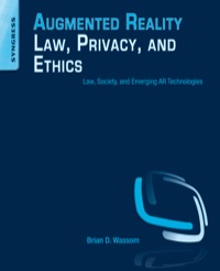 Cover image: Augmented Reality Law, Privacy, and Ethics: Law, Society, and Emerging AR Technologies 9780128002087