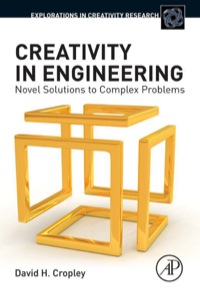 表紙画像: Creativity in Engineering: Novel Solutions to Complex Problems 9780128002254