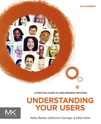 Omslagafbeelding: Understanding Your Users: A Practical Guide to User Research Methods 2nd edition 9780128002322