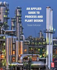 Cover image: An Applied Guide to Process and Plant Design 9780128002421