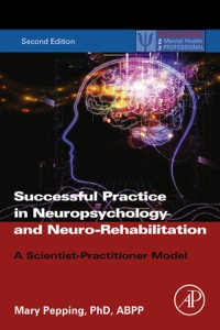 Imagen de portada: Successful Practice in Neuropsychology and Neuro-Rehabilitation: A Scientist-Practitioner Model 9780128002582