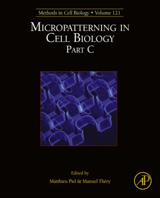 Cover image: Micropatterning in Cell Biology Part C: Micropatterning in Cell Biology 9780128002810