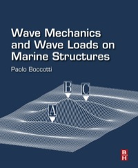 صورة الغلاف: Wave Mechanics and Wave Loads on Marine Structures 9780128003435