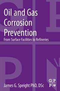 صورة الغلاف: Oil and Gas Corrosion Prevention: From Surface Facilities to Refineries 9780128003466