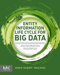 Cover image: Entity Information Life Cycle for Big Data: Master Data Management and Information Integration 9780128005378