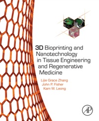 表紙画像: 3D Bioprinting and Nanotechnology in Tissue Engineering and Regenerative Medicine 9780128005477