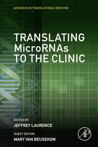 表紙画像: Translating MicroRNAs to the Clinic 9780128005538
