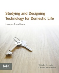 صورة الغلاف: Studying and Designing Technology for Domestic Life: Lessons from Home 9780128005552