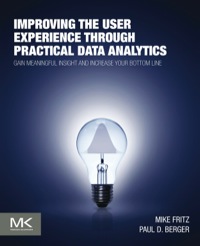 Immagine di copertina: Improving the User Experience through Practical Data Analytics: Gain Meaningful Insight and Increase Your Bottom Line 9780128006351