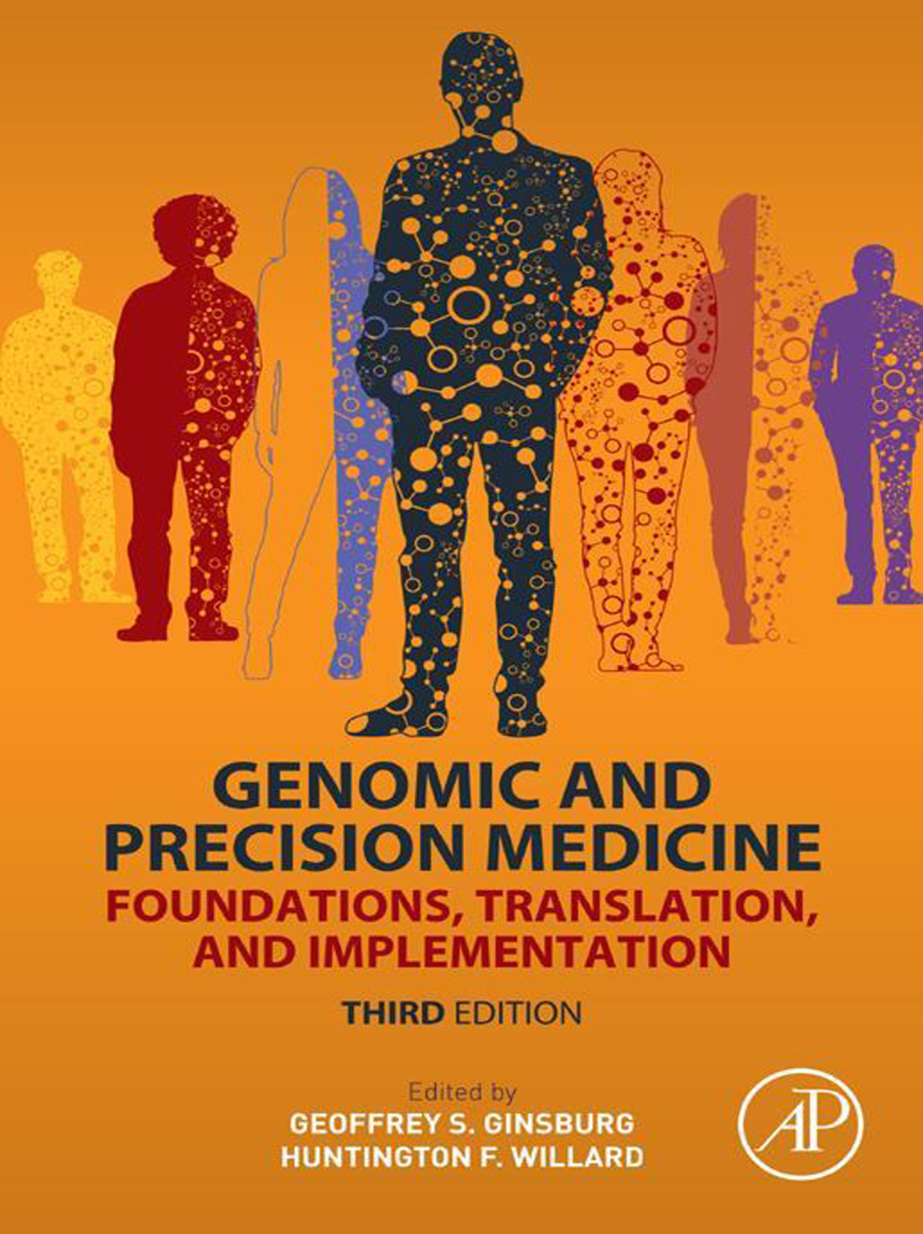 Genomic and Precision Medicine Foundations, Translation, and Implementation 3rd Edition