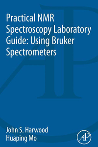 Cover image: Practical NMR Spectroscopy Laboratory Guide: Using Bruker Spectrometers 9780128006894
