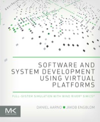 صورة الغلاف: Software and System Development using Virtual Platforms: Full-System Simulation with Wind River Simics 1st edition 9780128007259