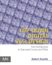 Omslagafbeelding: Top-Down Digital VLSI Design: From Architectures to Gate-Level Circuits and FPGAs 9780128007303
