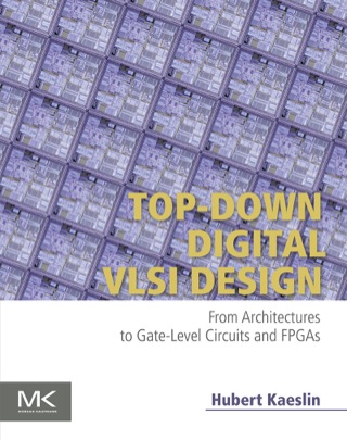 Cover image: Top-Down Digital VLSI Design: From Architectures to Gate-Level Circuits and FPGAs 9780128007303