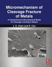 Imagen de portada: Micromechanism of Cleavage Fracture of Metals: A Comprehensive Microphysical Model for Cleavage Cracking in Metals 1st edition 9780128007655