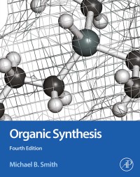 Omslagafbeelding: Organic Synthesis 4th edition 9780128007204