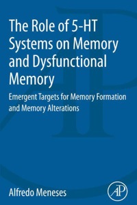 Cover image: The Role of 5-HT Systems on Memory and Dysfunctional Memory: Emergent Targets for Memory Formation and Memory Alterations 9780128008362