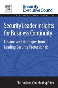 表紙画像: Security Leader Insights for Business Continuity: Lessons and Strategies from Leading Security Professionals 1st edition 9780128008393