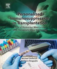 صورة الغلاف: Personalized Immunosuppression in Transplantation: Role of Biomarker Monitoring and Therapeutic Drug Monitoring 9780128008850