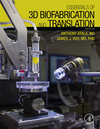 表紙画像: Essentials of 3D Biofabrication and Translation 9780128009727