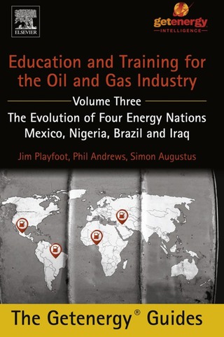 Omslagafbeelding: Education and Training for the Oil and Gas Industry: The Evolution of Four Energy Nations: Mexico, Nigeria, Brazil, and Iraq 9780128009741