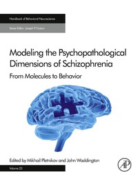 صورة الغلاف: Modeling the Psychopathological Dimensions of Schizophrenia: From Molecules to Behavior 9780128009819