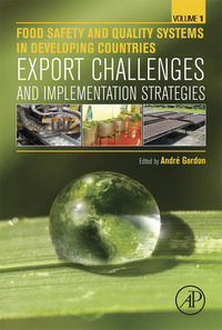 صورة الغلاف: Food Safety and Quality Systems in Developing Countries: Volume One: Export Challenges and Implementation Strategies 9780128012277