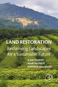 Cover image: Land Restoration: Reclaiming Landscapes for a Sustainable Future 9780128012314