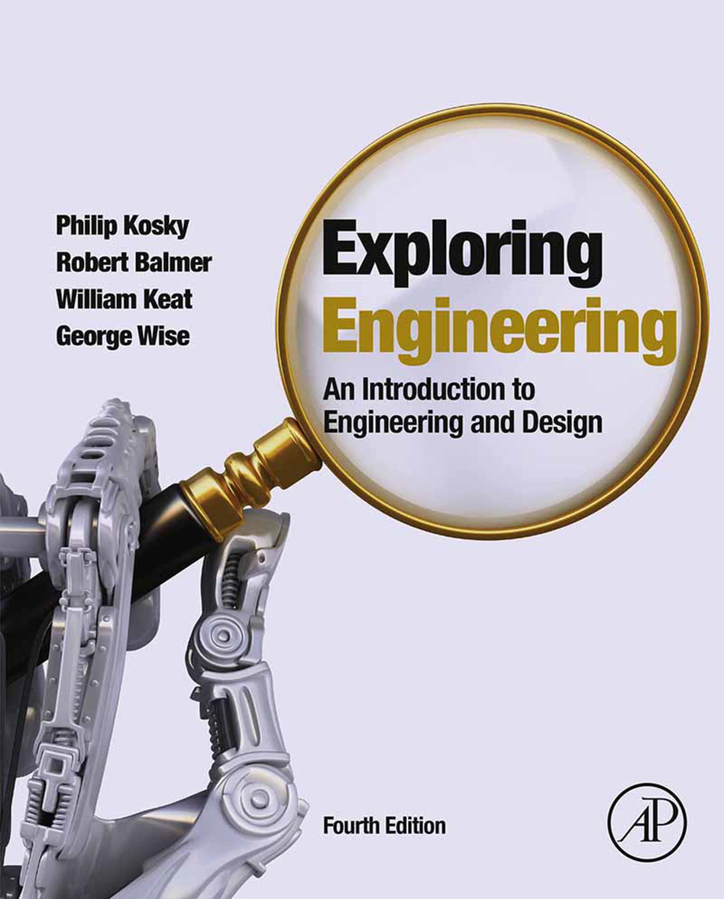 Exploring Engineering: An Introduction to Engineering and Design 4th Edition
    Newer Edition Available