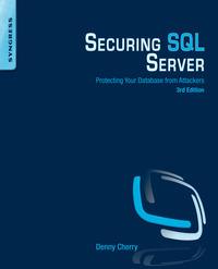 Cover image: Securing SQL Server: Protecting Your Database from Attackers 3rd edition 9780128012758