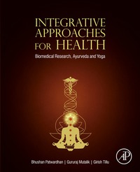 Omslagafbeelding: Integrative Approaches for Health: Biomedical Research, Ayurveda and Yoga 9780128012826