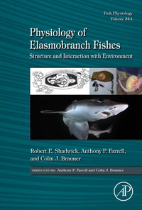 Omslagafbeelding: Physiology of Elasmobranch Fishes: Structure and Interaction with Environment: Fish Physiology 9780128012895