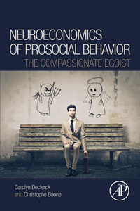 Cover image: Neuroeconomics of Prosocial Behavior: The Compassionate Egoist 9780128013038