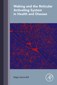 Cover image: Waking and the Reticular Activating System in Health and Disease 9780128013854