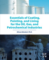 صورة الغلاف: Essentials of Coating, Painting, and Lining for the Oil, Gas and Petrochemical Industries 9780128014073
