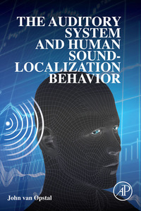 صورة الغلاف: The Auditory System and Human Sound-Localization Behavior 9780128015292