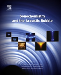 表紙画像: Sonochemistry and the Acoustic Bubble 9780128015308