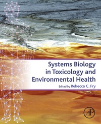 صورة الغلاف: Systems Biology in Toxicology and Environmental Health: From the Genome to the Epigenome 9780128015643