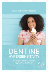 表紙画像: Dentine Hypersensitivity: Developing a Person-centred Approach to Oral Health 9780128016312