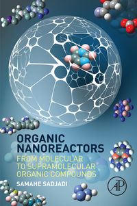 Cover image: Organic Nanoreactors: From Molecular to Supramolecular Organic Compounds 9780128017135