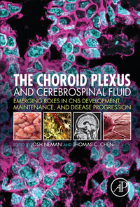 Cover image: The Choroid Plexus and Cerebrospinal Fluid: Emerging Roles in CNS Development, Maintenance, and Disease Progression 9780128017401